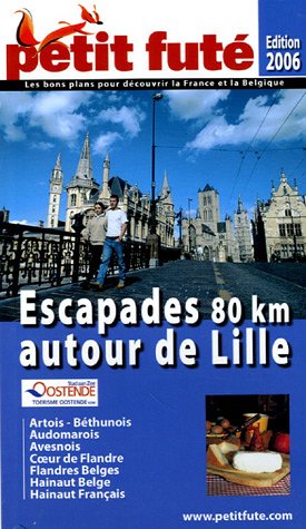 Stock image for Escapades 80 km autour de lille 2006, le petit fute for sale by WorldofBooks