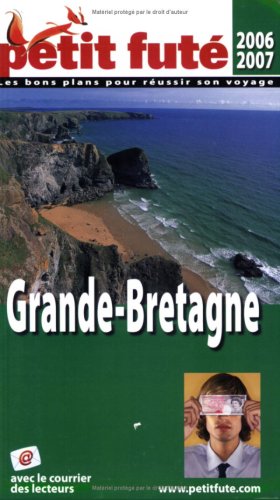 PETIT FUTE : GRANDE-BRETAGNE 2006-2007