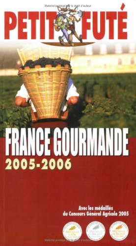 Imagen de archivo de France gourmande 2005-2006, le petit fute a la venta por WorldofBooks