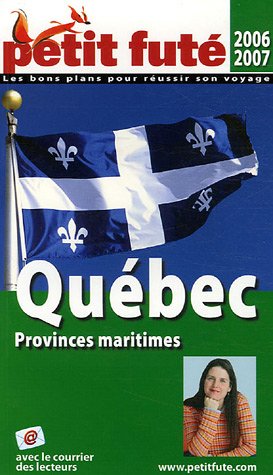 9782746915374: Quebec et provinces maritimes, 2006-2007 petit fute