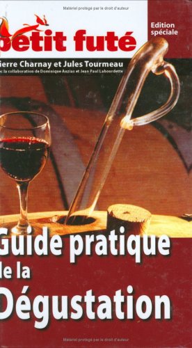 Stock image for guide pratique de la degustation des vins 2007 petit fute for sale by Gallix