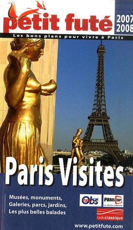 Stock image for Petit Fut Paris Visites : Muses, monuments, galeries, parcs, jardins, les plus belles balades for sale by Ammareal