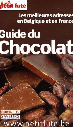 Beispielbild fr Petit Fut Guide du Chocolat : Les meilleures adresses en Belgique et en France zum Verkauf von Ammareal