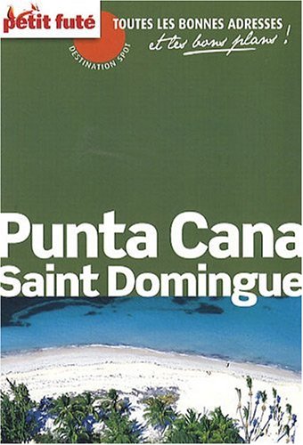 Stock image for PUNTA CANA - SAINT DOMINGUE CARNET DE VOYAGE 2009 PETIT FUTE for sale by WorldofBooks