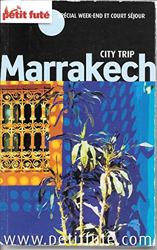 Beispielbild fr MARRAKECH CITY TRIP 2011 PETIT FUTE zum Verkauf von Ammareal
