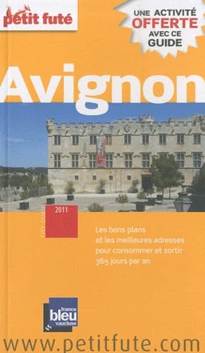 Stock image for AVIGNON 2011 PETIT FUTE for sale by Ammareal