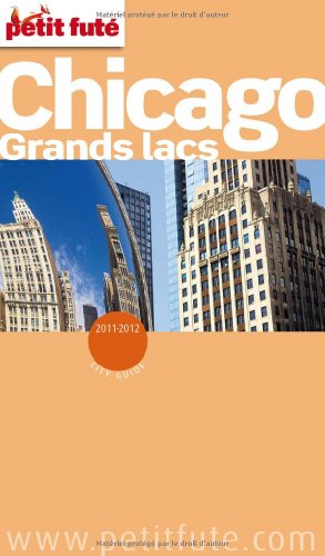 Beispielbild fr CHICAGO - GRANDS LACS 2011-2012 PETIT FUTE + PLAN zum Verkauf von WorldofBooks