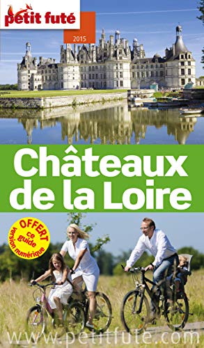 9782746983472: chateaux de la loire 2015 petit fute