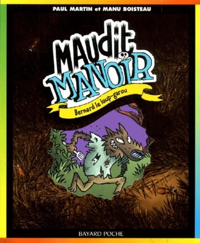 Beispielbild fr Bernard le loup-garou, tome 4 : Maudit manoir zum Verkauf von medimops