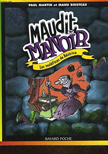 9782747000338: Maudit manoir, tome 3 : Les malfices de Batrice