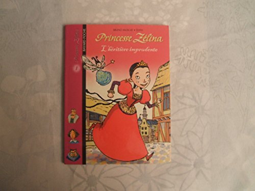 Imagen de archivo de Princesse Zlina, tome 1 : L'Hritire imprudente a la venta por Ammareal