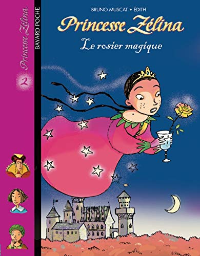 Imagen de archivo de Princesse Z lina, tome 2 : Le Rosier magique (Princesse Zelina (2)) a la venta por ThriftBooks-Atlanta
