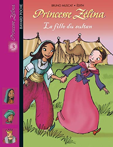Imagen de archivo de Princesse Zlina, numro 3 : La Fille du sultan Muscat, Bruno et Edith a la venta por BIBLIO-NET