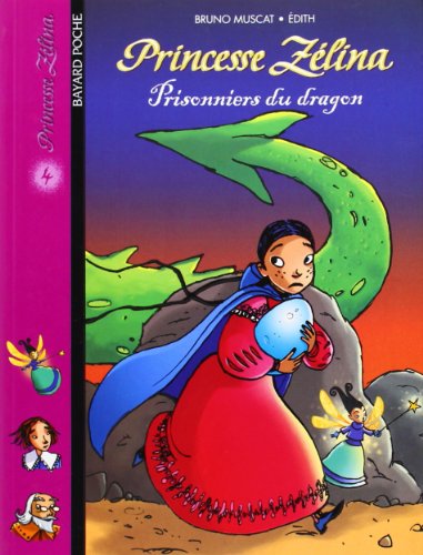 Imagen de archivo de Princesse Z lina, Tome 4 : Prisonniers du dragon a la venta por AwesomeBooks