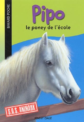 Pipo: Le poney de l'Ã©cole (9782747003629) by Jenny Dale