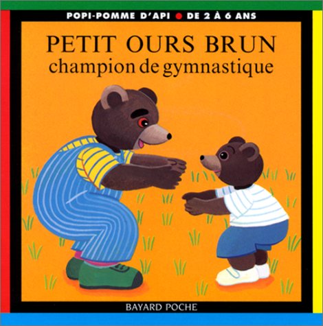 Beispielbild fr Petit Ours Brun Champion De Gymnastique zum Verkauf von RECYCLIVRE