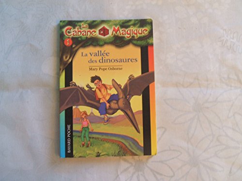 Imagen de archivo de La Vallee Des Dinosaures / Dinosaurs Before Dark (La cabane magique / Magic Tree House) (French Edition) a la venta por ThriftBooks-Atlanta