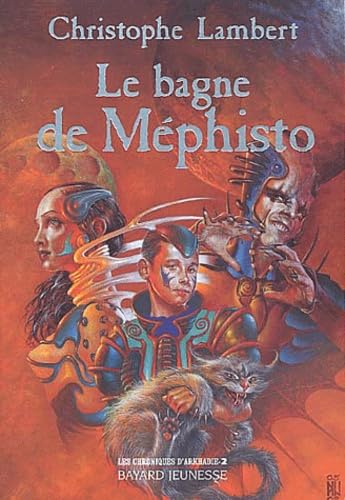 Beispielbild fr Les Chroniques d'Arkhadie, tome 2 : Le Bagne de Mphisto zum Verkauf von medimops