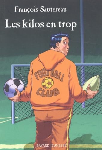 Les Kilos en trop (9782747006958) by Sautereau, FranÃ§ois