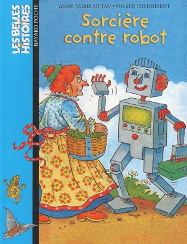 sorciÃ¨re contre robot relook (BAY.BEL.HIS.POC) (9782747007160) by Anne-Marie Abitan