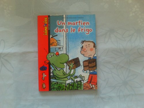 Un martien dans le frigo (9782747007566) by Marchand, StÃ©phane; Pronto