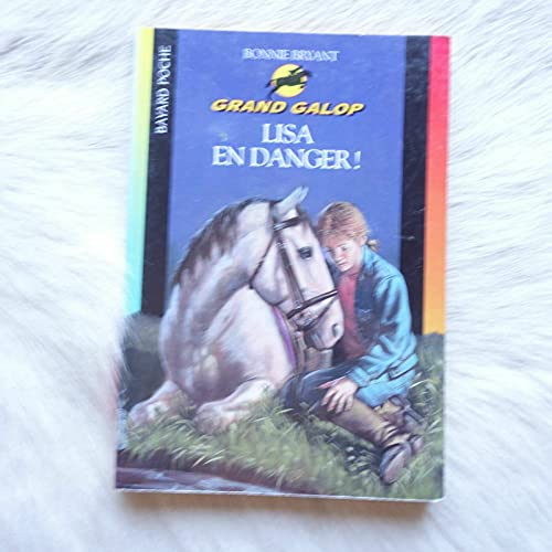 Lisa en danger ! (French Edition) (9782747007696) by Bonnie Bryant