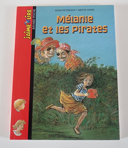 Melanie et les pirates relook (BAY.J'AIM.L.POC) (9782747008112) by Mette Ivers