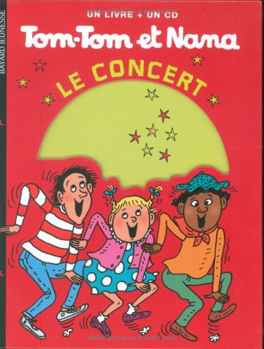 Beispielbild fr Tom-Tom et Nana : Le Concert (1 livre + 1 CD audio) zum Verkauf von Ammareal