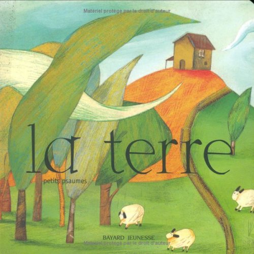 Stock image for Petits psaumes : La Terre Pellissier, Caroline and Aladjidi, Virginie for sale by LIVREAUTRESORSAS