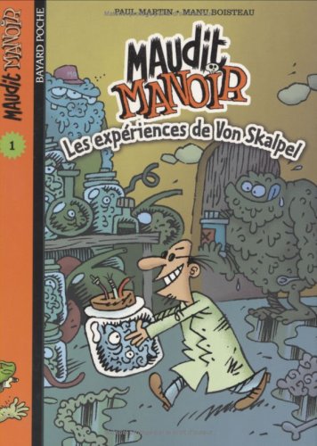 9782747008990: Maudit manoir, numro 1 : Les Expriences de Von Skalpel