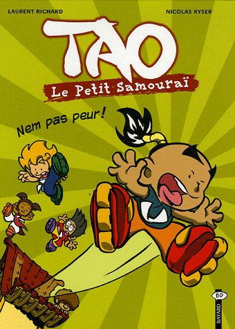 Stock image for Tao Le Petit Samoura, Tome 2 : Nem pas peur ! for sale by Ammareal