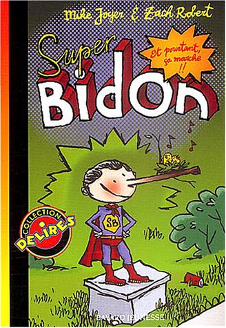 Imagen de archivo de Dlires, tome 257 : Superbidon ! a la venta por Ammareal