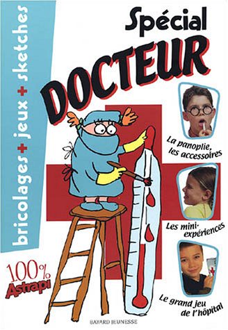 Imagen de archivo de Spcial Docteur : Bricolages, jeux, sketches a la venta por Librairie Th  la page