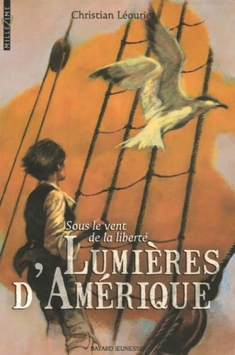 Stock image for Sous le vent de la libert, Tome 1 : Lumires d'Amrique for sale by Ammareal