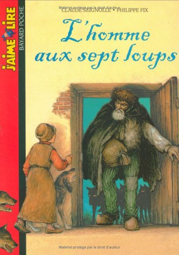 Imagen de archivo de J'Aime Lire: L'Homme Aux Sept Loups (French Edition) a la venta por SecondSale