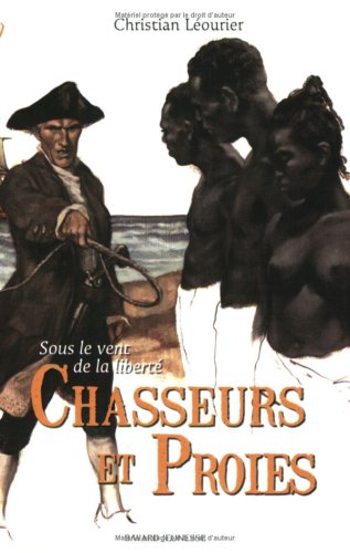 Beispielbild fr Sous le vent de la libert, Tome 2 : Chasseurs et Proies zum Verkauf von medimops