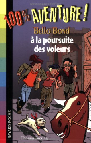 Stock image for Bello Bond, Tome 2 : Bello Bond  la poursuite des voleurs for sale by Better World Books