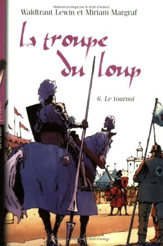 Beispielbild fr La Troupe du Loup, Tome 6 : Le tournoi zum Verkauf von Ammareal