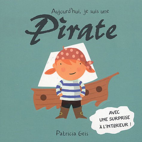 Beispielbild fr Aujourd'hui, je suis un pirate zum Verkauf von Ammareal