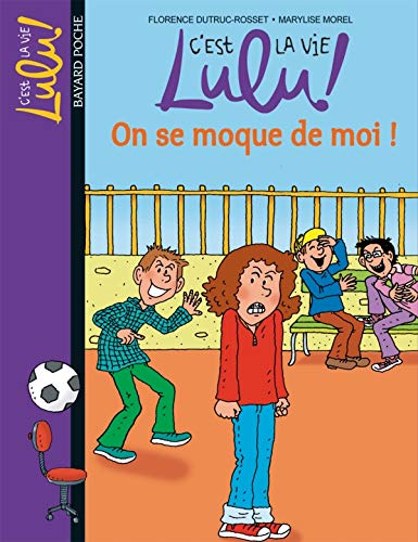Stock image for C'est la vie Lulu, Tome 04: On se moque de moi for sale by ThriftBooks-Dallas