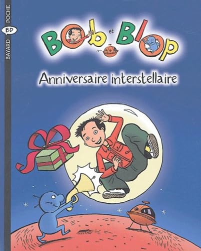 Beispielbild fr Bob Et Blop. Vol. 4. Anniversaire Interstellaire zum Verkauf von RECYCLIVRE