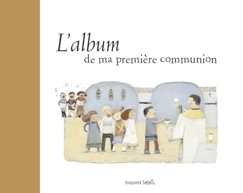 Beispielbild fr L'album De Ma Premire Communion zum Verkauf von RECYCLIVRE