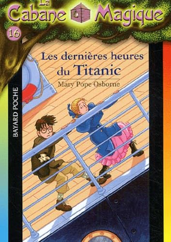 9782747013451: La Cabane Magique, Tome 16 : Les dernires heures du Titanic
