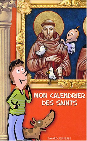 9782747013505: Mon calendrier des saints (BAY.EVEIL.RELIG)