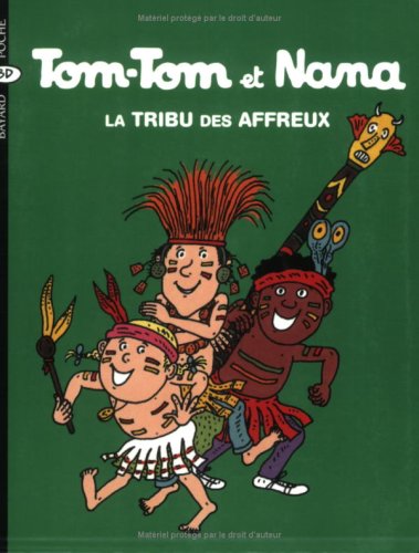 Imagen de archivo de La tribu des affreux (Tom-Tom et Nana (14)) a la venta por ThriftBooks-Dallas