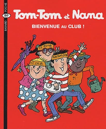 Bienvenue au club ! (Tom-Tom et Nana (19)) (9782747013970) by Jacqueline Cohen