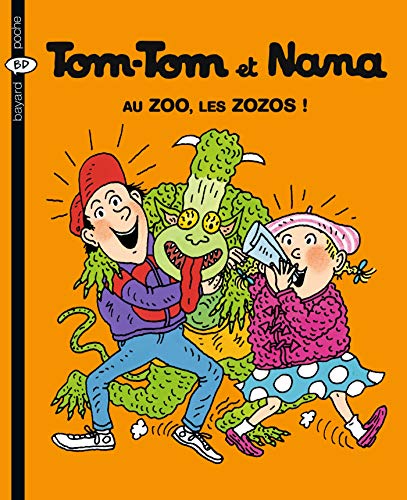 AU ZOO, LES ZOZOS ! (Tom-Tom et Nana (24)) (9782747014021) by [???]
