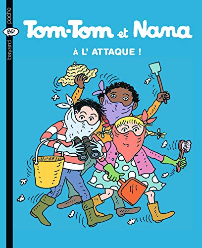 A L'ATTAQUE (Tom-Tom et Nana (28)) (9782747014069) by [???]