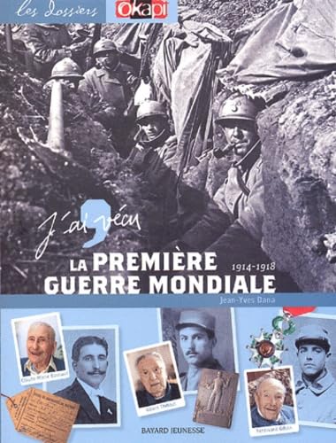 9782747014465: J'ai vcu la Premire Guerre mondiale: 1914-1918