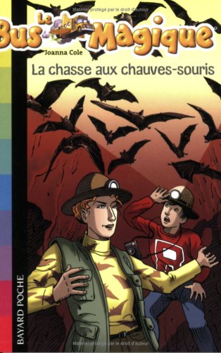 Stock image for Le Bus Magique, Tome 6 : La chasse aux chauves-souris for sale by Ammareal